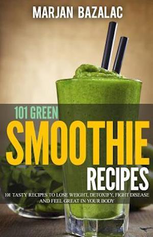 101 Green Smoothie Recipes