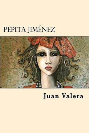 Pepita Jimenez (Spanish Edition)