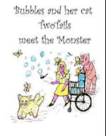 Bubbles and Her Cat Two Tails Meet the Monster