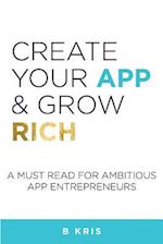 Create Your App and Grow Rich