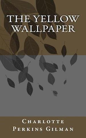 The Yellow Wallpaper