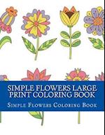 Simple Flowers Large Print Coloring Book