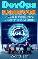 DevOps Handbook: A Guide To Implementing DevOps In Your Workplace 
