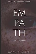 Empath: Empath for Beginners - Empath Survival Guide to Understanding your Emot 