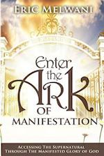 Enter the Ark of Manifestation