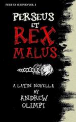 Perseus et Rex Malus: A Latin Novella 