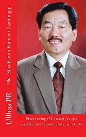 Shri Pawan Kumar Chamling Ji