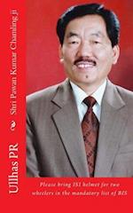 Shri Pawan Kumar Chamling Ji