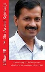 Shri Arvind Kejriwal Ji