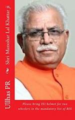 Shri Manohar Lal Khattar Ji