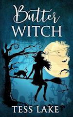 Butter Witch (Torrent Witches Cozy Mysteries #1)