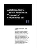 An Introduction to Thermal Remediation Treatment of Contaminated Soil