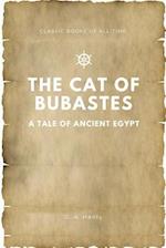 The Cat of Bubastes a Tale of Ancient Egypt