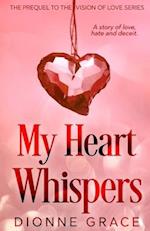 My Heart Whispers