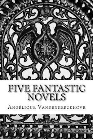 Five Fantastic Novels