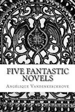 Five Fantastic Novels