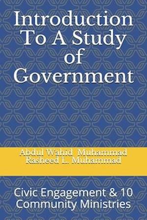 Introduction To A Study of Government: Civic Engagement & 10 Community Ministries