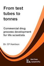 From test tubes to tonnes: Commercial drug process development for life scientists 