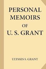 Personal Memoirs of U. S. Grant, Complete [Volumes 1 & 2]