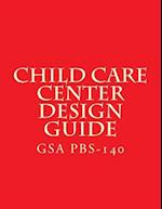 Gsa PBS-140 Child Care Center Design Guide
