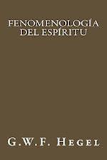 Fenomenología del Espíritu (Spanish Edition)