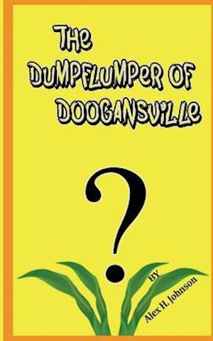 The Dumpflumper of Doogansville