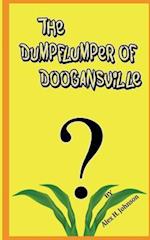 The Dumpflumper of Doogansville
