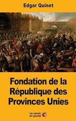 Fondation de la République Des Provinces Unies