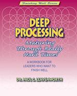 Deep Processing