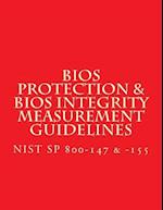 Nist Sp 800-147 & -155 BIOS Protection Guidelines & BIOS Integrity Measurement