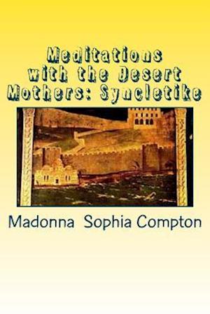 Meditations with the Desert Mothers