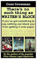 There's No Such Thing as Writer's Block