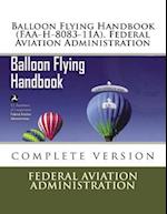 Balloon Flying Handbook (FAA-H-8083-11a). Federal Aviation Administration