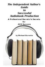 The Independent Author's Guide to Audiobook Production