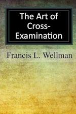 The Art of Cross-Examination