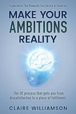 Make Your Ambitions Reality