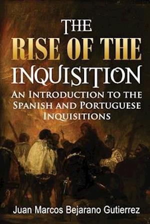 The Rise of the Inquisition