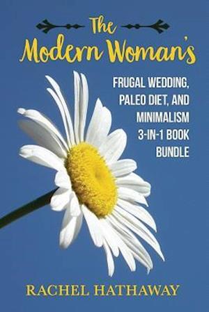 The Modern Woman's Frugal Wedding, Paleo Diet Nutrition, and Minimalism Bundle