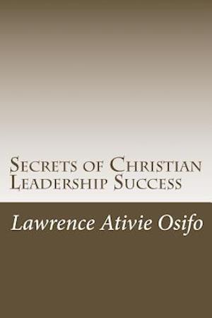 Secrets of Christian Leadership Success