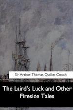 The Laird's Luck and Other Fireside Tales