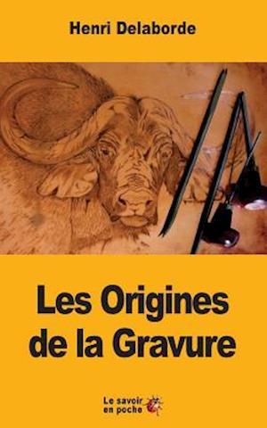 Les Origines de la Gravure