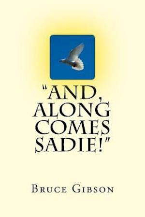 And, Along Comes Sadie!