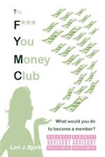 The F*** You Money Club