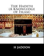 The Hadith (a Knowledge of Islam)