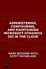 Administering, Configuring, and Maintaining Microsoft Dynamics 365 in the Cloud