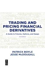 Trading and Pricing Financial Derivatives