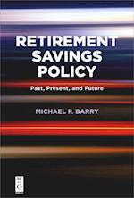 Barry, M: Retirement Savings Policy