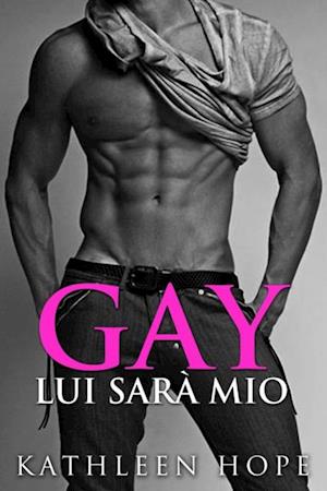 Gay: Lui Sara Mio