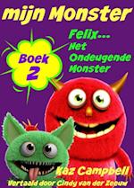 mijn Monster - Boek 2 - Felix... Het Ondeugende Monster