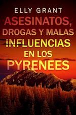 Asesinatos, drogas y malas influencias en los Pyrenees